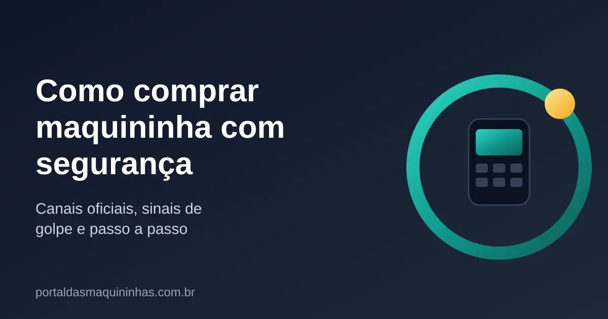 Como Comprar Maquininha de Cartão com Segurança